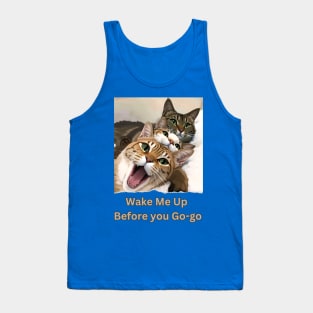 Wake me up before you Go-go (3 cats sleeping together) Tank Top